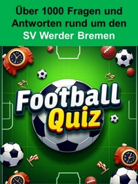 Football-Quiz - SV Werder Bremen - Jens Burke - ebook