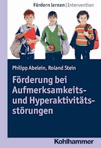 Förderung bei Aufmerksamkeits- und Hyperaktivitätsstörungen - Roland Stein - ebook
