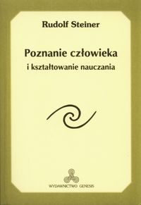 Poznanie człowieka i kształtowanie nauczania - Rudolf Steiner - książka