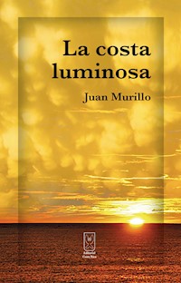 La costa luminosa - Juan Murillo - ebook
