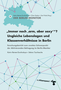 Immer noch »arm, aber sexy«? Ungleiche Lebenslagen und Klassenverhältnisse in Berlin - Katrin Reimer-Gordinskaya - ebook