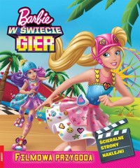 Barbie w świecie gier  Filmowa przygoda -  - książka