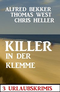 Killer in der Klemme: 3 Urlaubskrimis - Alfred Bekker - ebook