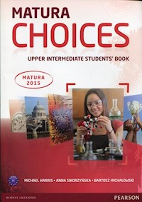 Matura Choices Upper Intermadiate Student's Book - Harris Michael, Sikorzyńska Anna, Michałowski Bartosz - książka