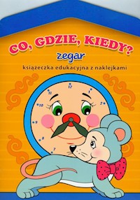 Co gdzie kiedy Zegar - Krassowska Dorota - książka