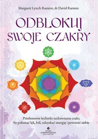 Odblokuj swoje czakry - Margaret Lynch Raniere, David Raniere - książka