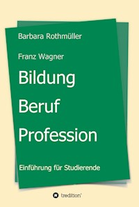 Bildung - Beruf - Profession - Barbara Rothmüller - ebook