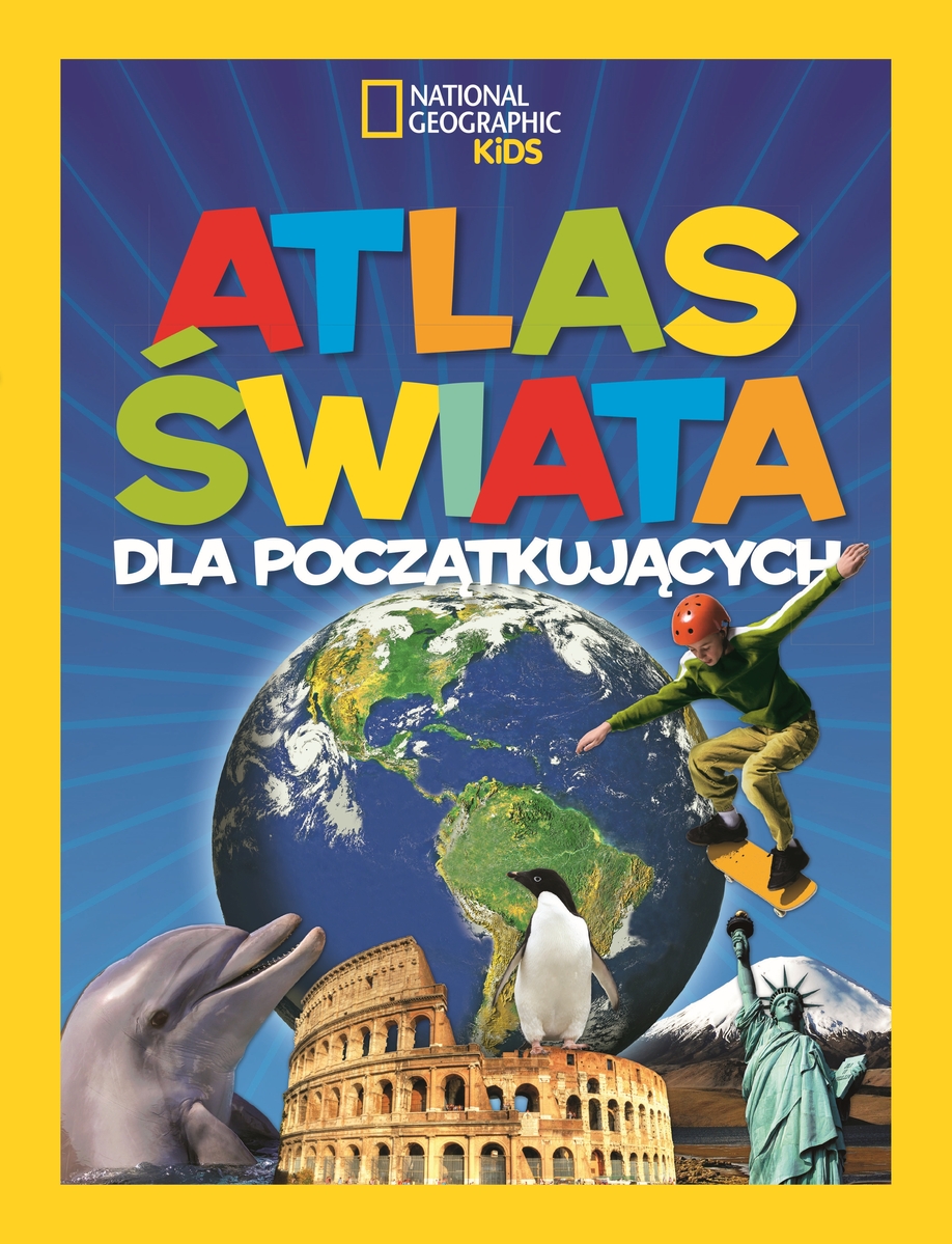 National Geographic Kids. Atlas świata dla początkujących - Martha B. Sharma, Anna Matusik (tłum.) - książka