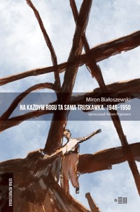 Na każdym rogu ta sama truskawka. 1946-1950 - Miron Białoszewski - ebook + książka