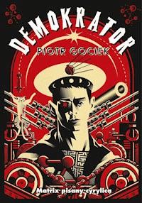 Demokrator - Piotr Gociek - ebook + książka