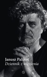 Dziennik z więzienia - Janusz Palikot - ebook