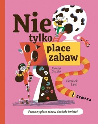 Nie tylko place zabaw! - Guszta Joanna - książka