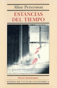 Estancias del tiempo - Aline Pettersson - ebook