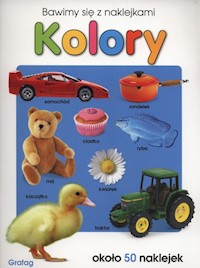 Bawimy się z naklejkami Kolory -  - książka