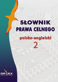 Słownik prawa celnego polsko-angielski 2 - Piotr Kapusta - książka