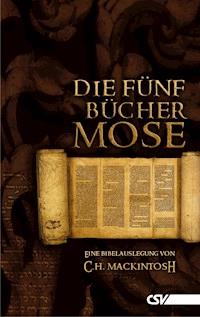 Die fünf Bücher Mose - C. H. Mackintosh - ebook