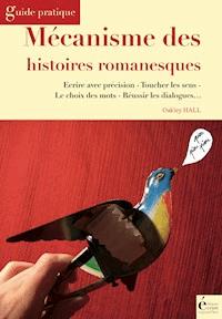 Mécanisme des histoires romanesques - Oakley Hall - ebook