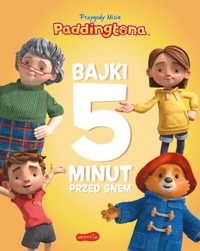 Przygody Misia Paddingtona Bajki 5 minut przed snem -  - książka
