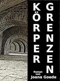 Körpergrenzen - Joana Goede - ebook