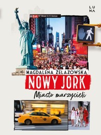Nowy Jork Miasto marzycieli - Magdalena Żelazowska - książka