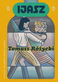 Ijasz - Tomasz Różycki - ebook + książka