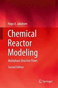Chemical Reactor Modeling - Hugo A. Jakobsen - ebook