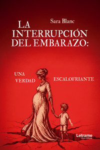 La interrupción del embarazo - Sara Blanc - ebook