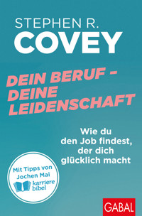 Dein Beruf – Deine Leidenschaft - Stephen R. Covey - ebook