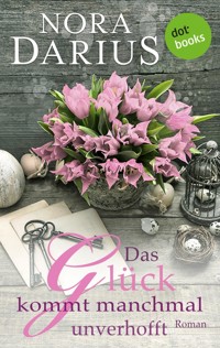Das Glück kommt manchmal unverhofft - Nora Darius - ebook