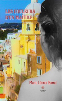 Les couleurs d’un maître - Marie Léonor Barral - ebook