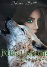 Pour l'amour d'une louve - Monica Benett - ebook
