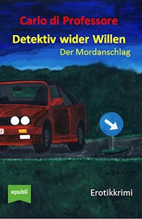 Detektiv wider Willen - Carlo di Professore - ebook
