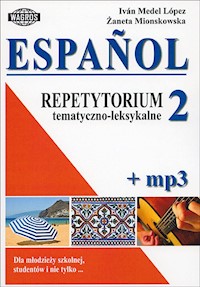 Espanol Repetytorium tematyczno-leksykalne 2+ mp3 - Medel Lopez, Żaneta Mionskowska - książka