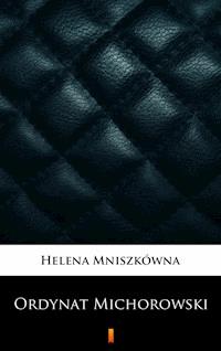 Ordynat Michorowski - Helena Mniszkówna - ebook + audiobook
