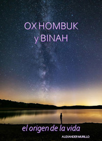 OX HOMBUK Y BINAH - Alexander Murillo - ebook