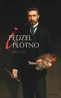 Pędzel i płótno - Iwan Los - ebook + książka