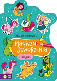 Słodkie kolorowanki Magiczne stworzenia -  - książka