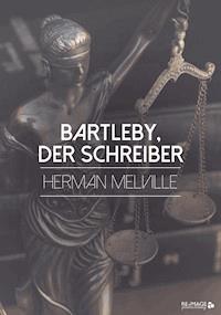 Bartleby, der Schreiber - Herman Melville - ebook