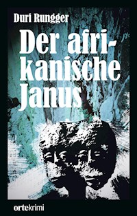 Der afrikanische Janus - Duri Rungger - ebook