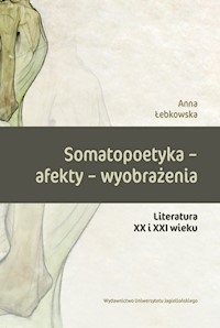 Somatopoetyka - afekty - wyobrażenia - Łebkowska Anna - książka
