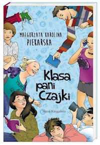 Klasa pani Czajki - Piekarska Małgorzata Karolina - książka