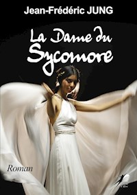 La Dame du Sycomore - Jean Frédéric Jung - ebook