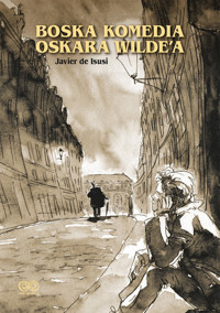 Boska komedia Oscara Wilde’a - Javier Isusi - książka