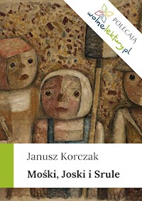 Mośki, Joski i Srule - Janusz Korczak - ebook