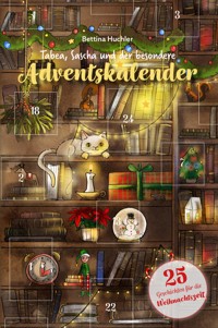 Tabea, Sascha und der besondere Adventskalender - Bettina Huchler - ebook
