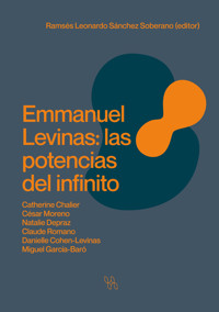 Emmanuel Levinas, las potencias del infinito - Ramsés Leonardo Sánchez Soberano - ebook