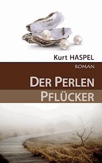 Der Perlenpflücker - Kurt Haspel - ebook