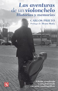 Las aventuras de un violonchelo - Carlos Prieto - ebook