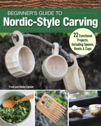 Beginner's Guide to Nordic-Style Carving - Frank Egholm - ebook