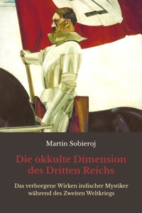 Die okkulte Dimension des Dritten Reichs - Martin Sobieroj - ebook